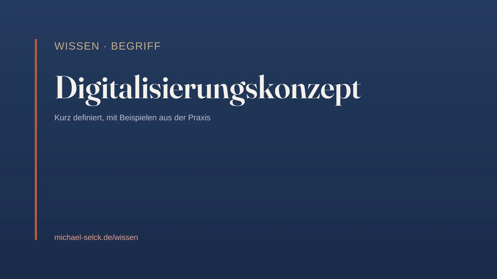 Begriffskarte: Digitalisierungskonzept – Wissen von Michael Selck