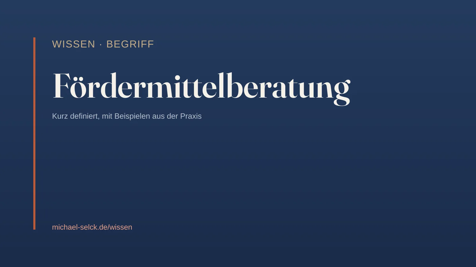 Begriffskarte: Fördermittelberatung – Wissen von Michael Selck