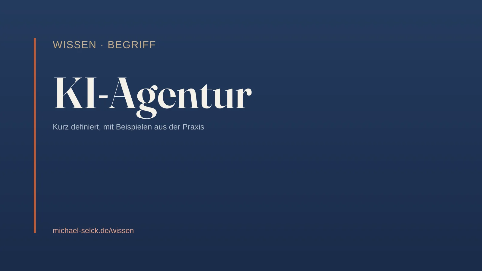 Begriffskarte: KI-Agentur – Wissen von Michael Selck