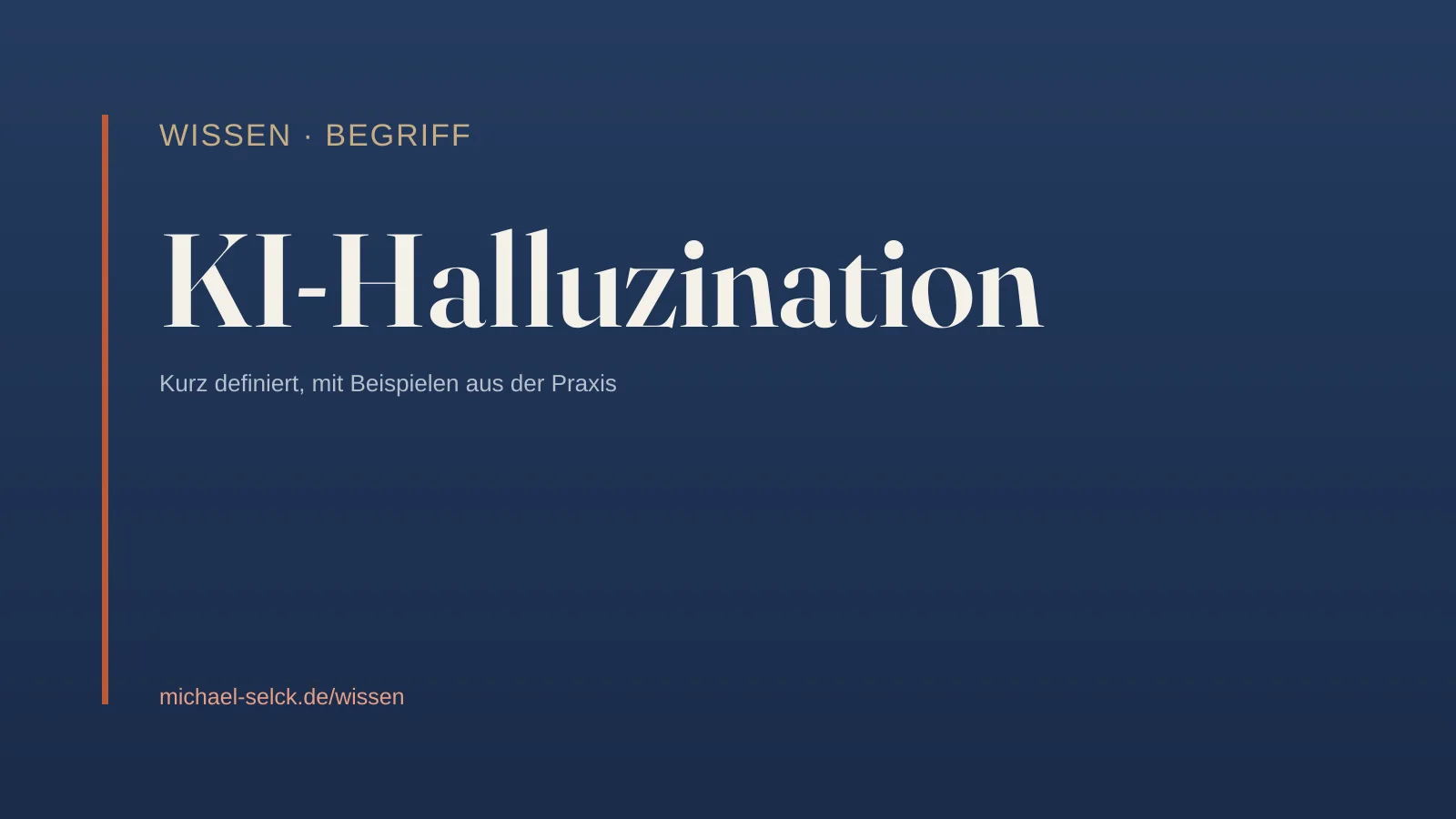 Begriffskarte: KI-Halluzination – Wissen von Michael Selck