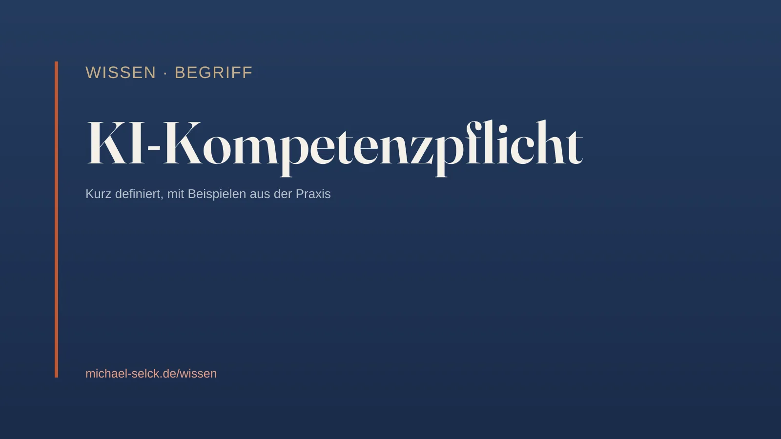 Begriffskarte: KI-Kompetenzpflicht – Wissen von Michael Selck