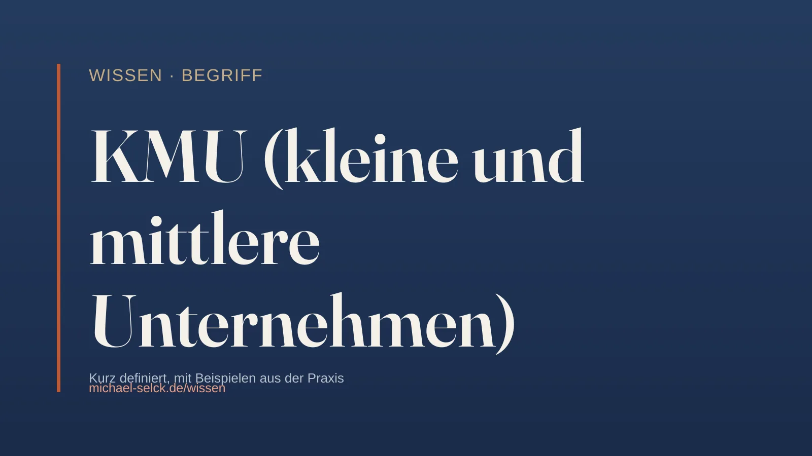 Begriffskarte: KMU (kleine und mittlere Unternehmen) – Wissen von Michael Selck