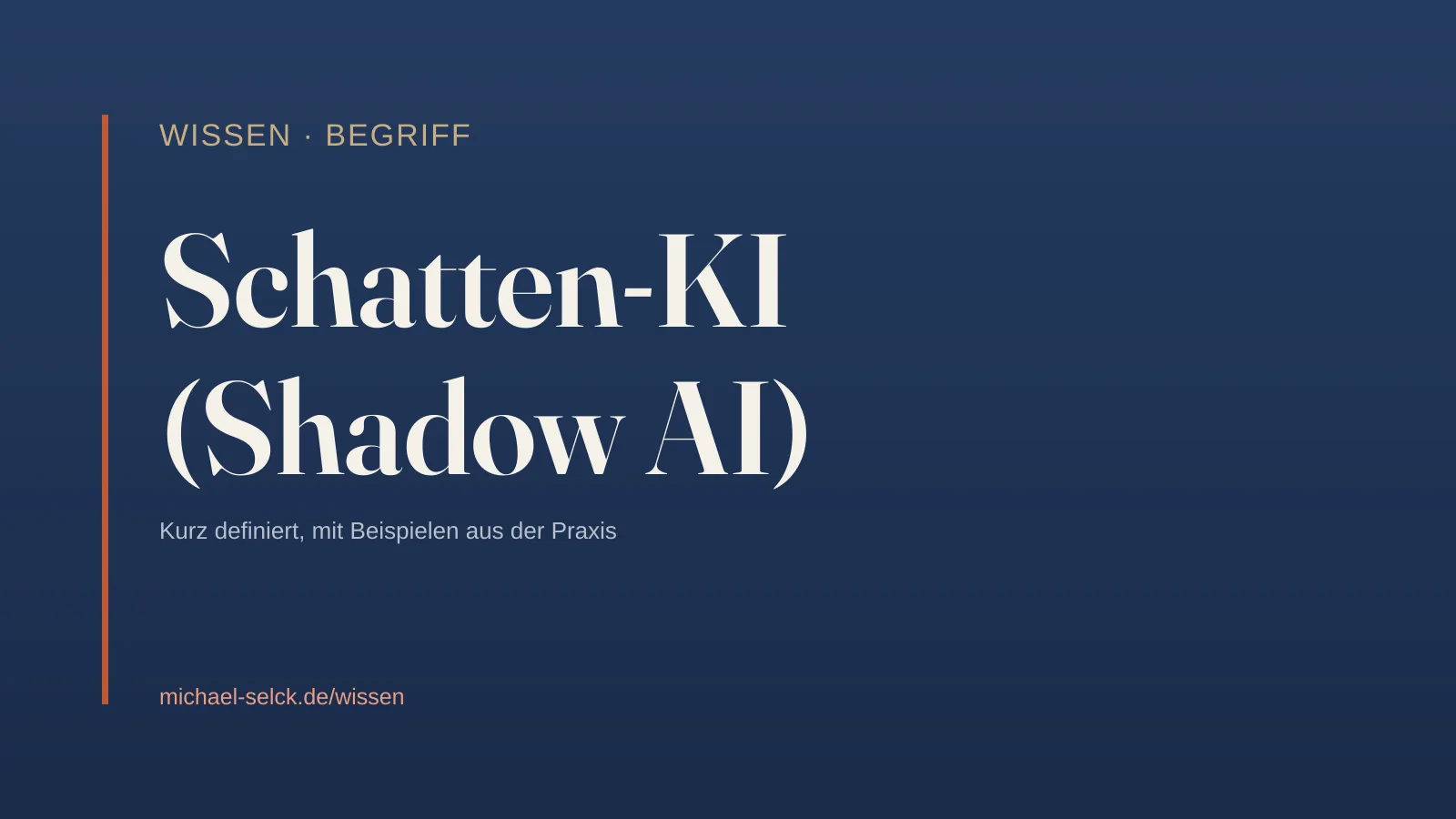 Begriffskarte: Schatten-KI (Shadow AI) – Wissen von Michael Selck