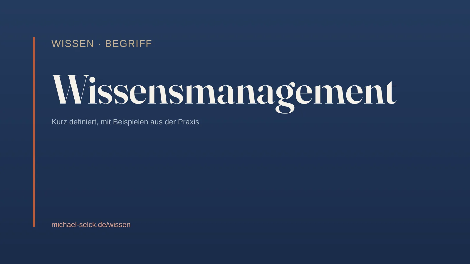 Begriffskarte: Wissensmanagement – Wissen von Michael Selck